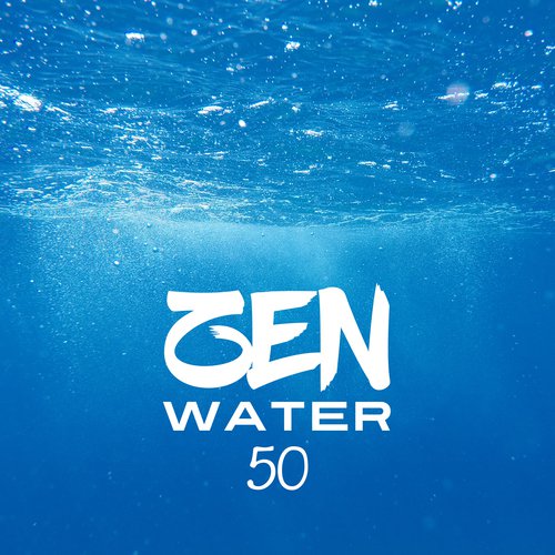 Zen Water (50 Ultimate Relaxation Sounds of Ocean, Sea, River, Rain and Waterfall)