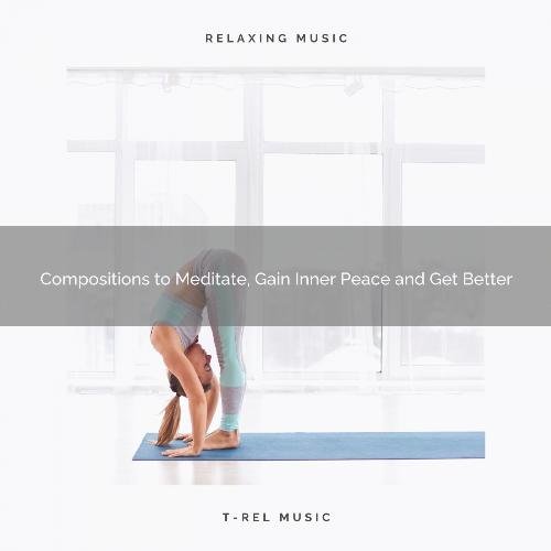 2020 Best: Compositions to Meditate, Gain Inner Peace and Get Better