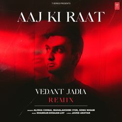 Aaj Ki Raat Remix(Remix By Vedant Jadia)-P0VGQiB-YWQ