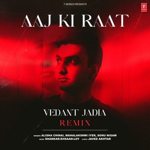 Aaj Ki Raat Remix(Remix By Vedant Jadia)