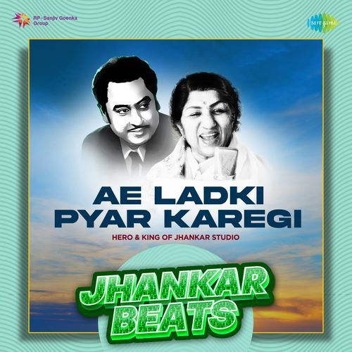 Ae Ladki Pyar Karegi - Jhankar Beats