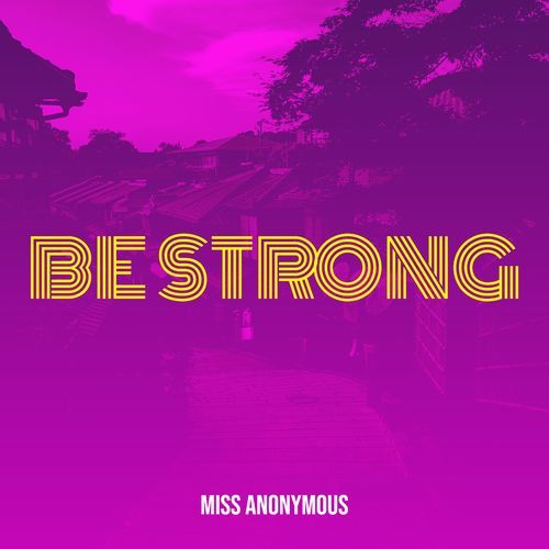 Be Strong