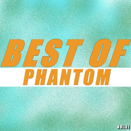 Best of phantom (Vol.11)