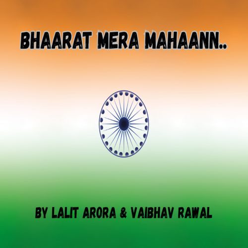 Bhaarat Mera Mahaann...