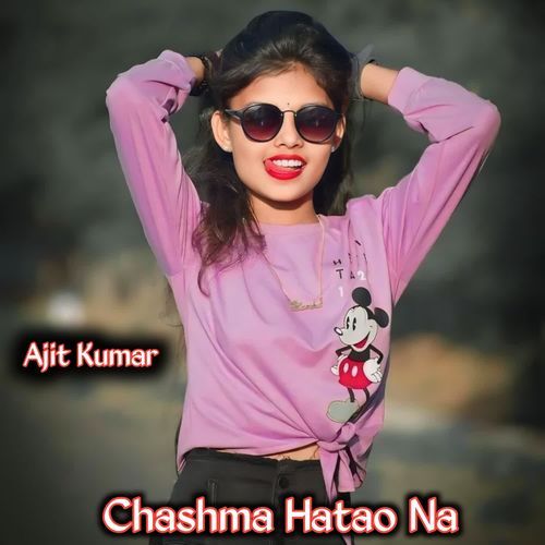 Chashma Hatao Na