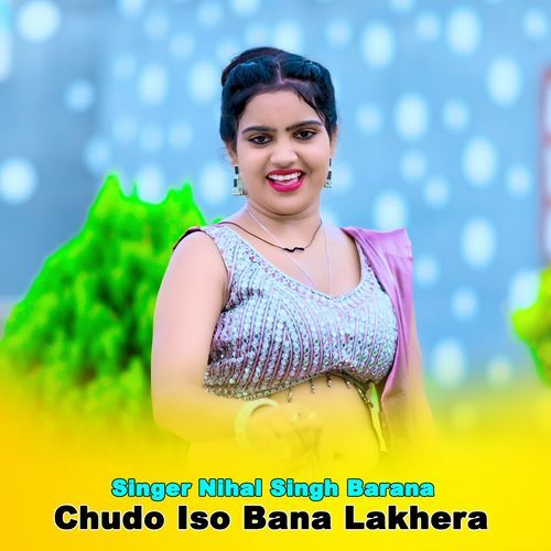 Chudo Iso Bana Lakhera