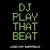 DJ Play That Beat - 2