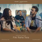 Fikr Rahe Tera ((Acoustic))