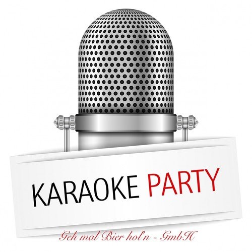 Geh mal Bier hol'n - GmbH (Karaoke Version) [Originally Performed By Mickie Krause]