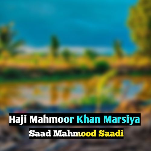 Haji Mahmoor Khan Marsiya