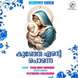 Kunje Ente Ponne (Heavenly Queen)