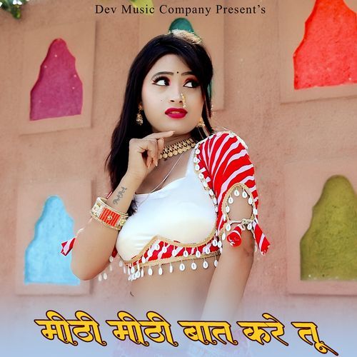 Mithi Mithi Bat Kare Tu