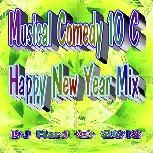Musical Comedy, 10 C: Happy New Year Mix