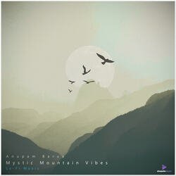 Mystic Mountain Vibes-ORkZciFeYF8