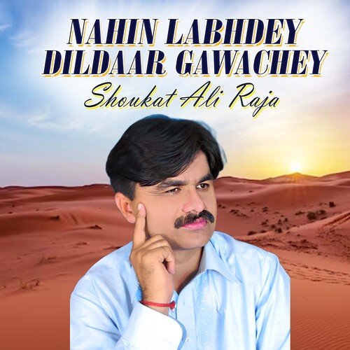 Nahin Labhdey Dildaar Gawachey