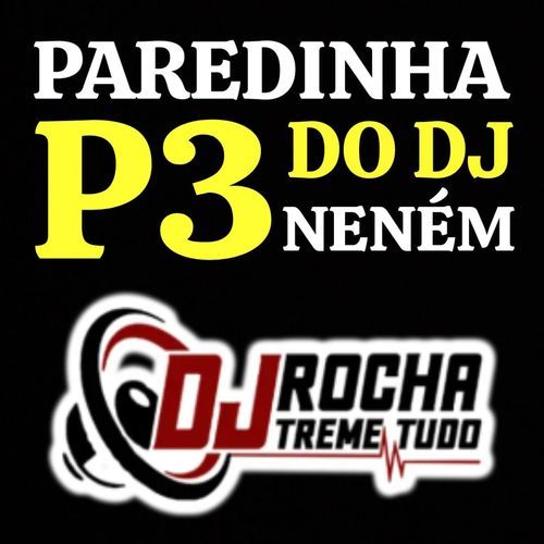 Paredinha P3 do DJ Neném cover art
