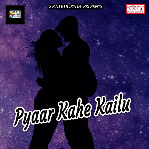 Pyaar Kahe Kailu_poster_image