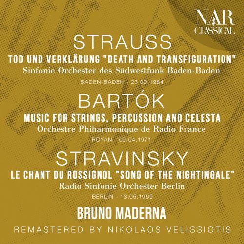 STRAUSS: TOD UND VERKLÄRUNG "Death and Transfiguration", BARTÓK: MUSIC FOR STRINGS, PERCUSSION AND CELESTA, STRAVINSKY: LE CHANT DU ROSSIGNOL "Song of the Nightingale"_poster_image