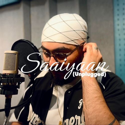 Saaiyaan (Unplugged)