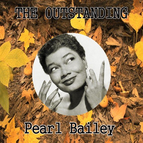 The Outstanding Pearl Bailey