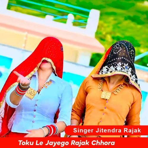 Toku Le Jayego Rajak Chhora