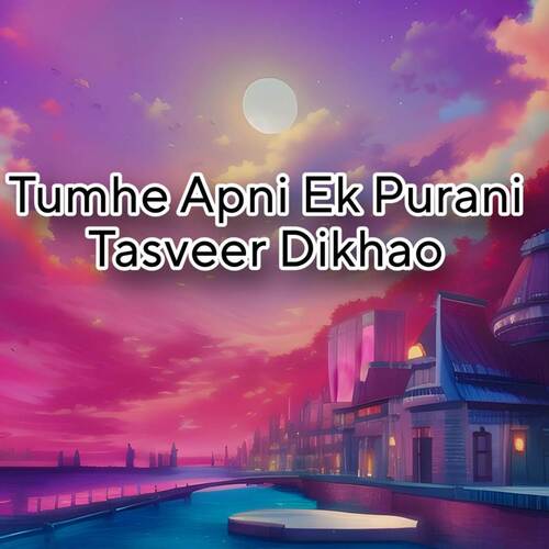 Tumhe Apni Ek Purani Tasveer Dikhao (Photo Trend)