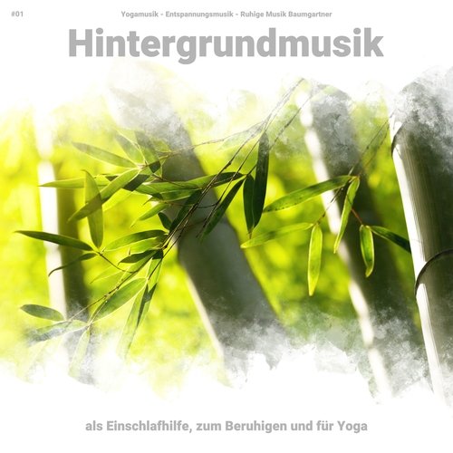 #01 Hintergrundmusik als Einschlafhilfe, zum Beruhigen und für Yoga