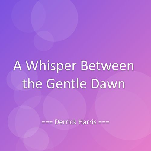 A Whisper Between the Gentle Dawn