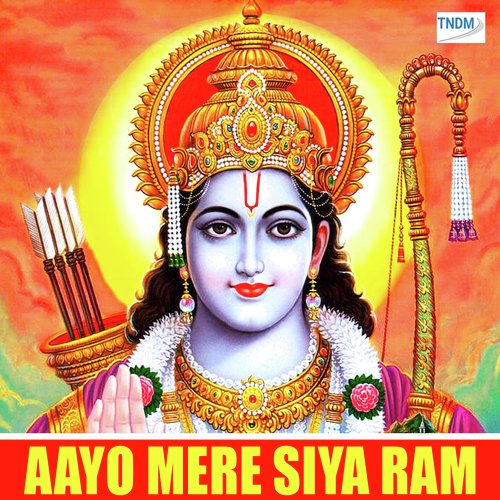 Aayo Mere Siya Ram