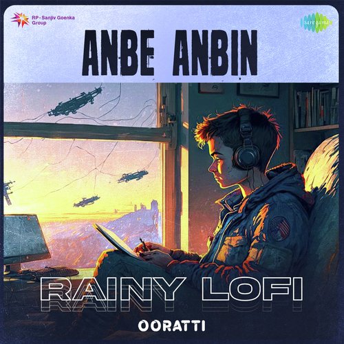 Anbe Anbin - Rainy Lofi