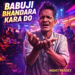 Babuji Bhandara Kara Do