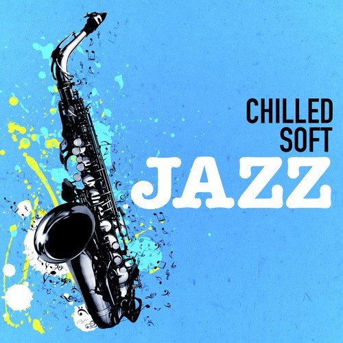 Chilled Soft Jazz