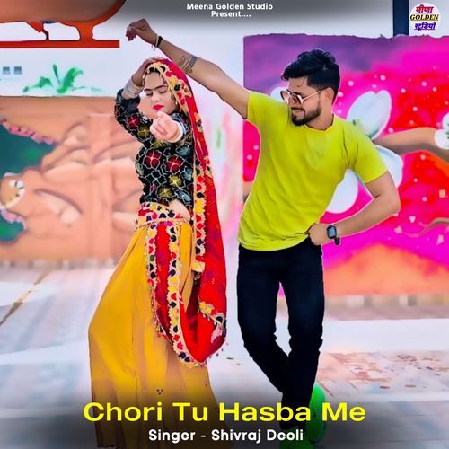 Chori Tu Hasba Me