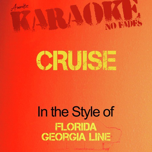 Cruise (In the Style of Florida Georgia Line) [Karaoke Version] - Single