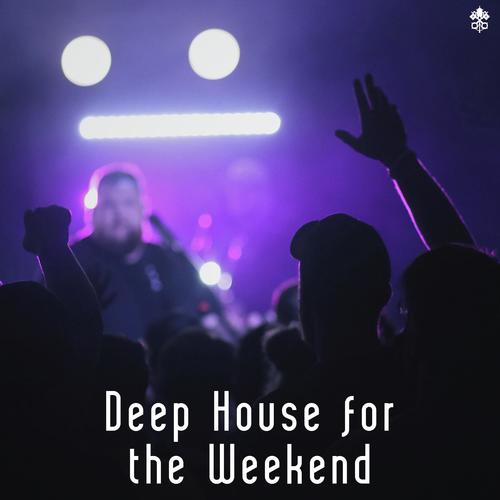 Deep House for the Weekend_poster_image