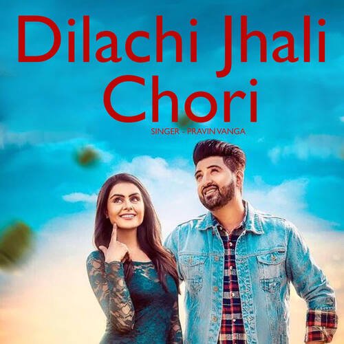 Dilachi Jhali Chori