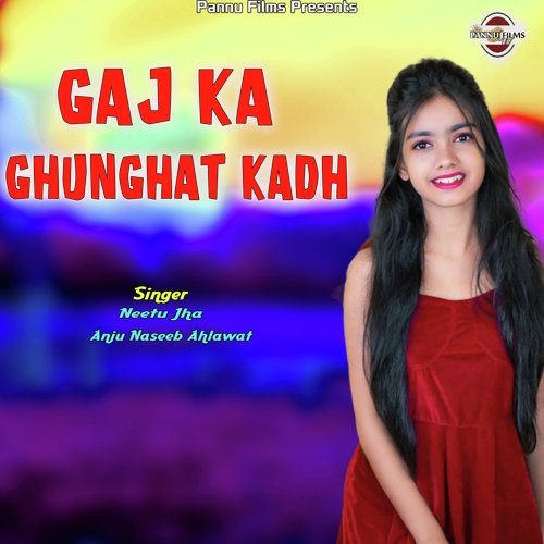 Gaj Ka Ghunghat Kadh