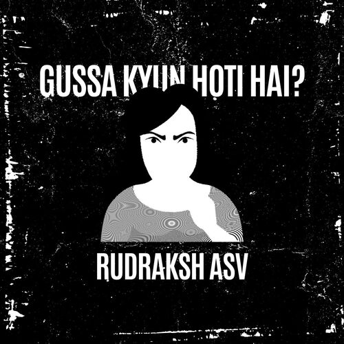 Gussa Kyun Hoti Hai ?