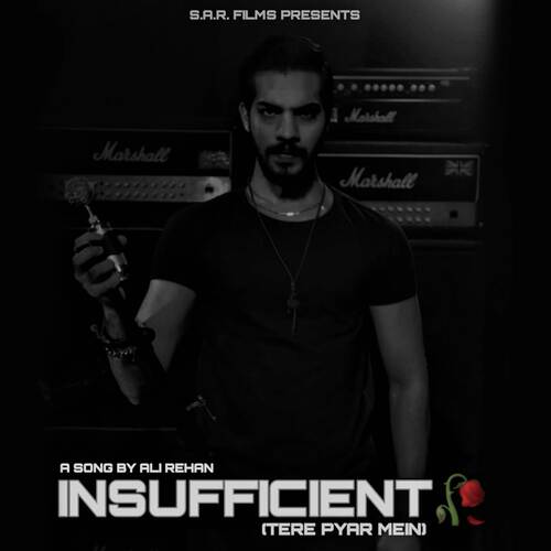 Insufficient (Tere Pyar Mein)