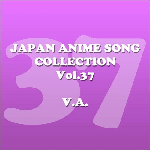 JAPAN ANIMESONG COLLECTION VOL.37[アニソン・ジャパン]_poster_image