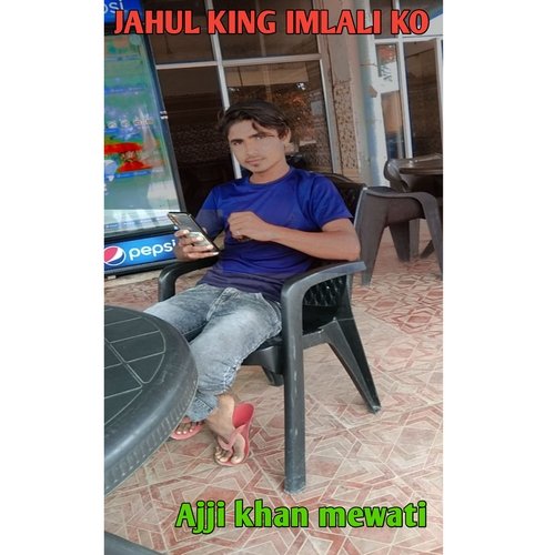 JAHUL KING IMLALI KO (Mewati)