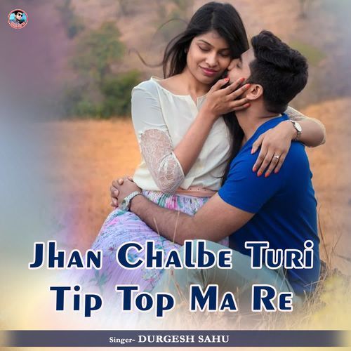 Jhan Chalbe Turi Tip Top Ma Re