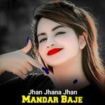 Jhan Jhana Jhan Mandar Baje