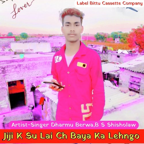 Jiji K Su Lai Ch Baya Ka Lehngo B S Shisholaw