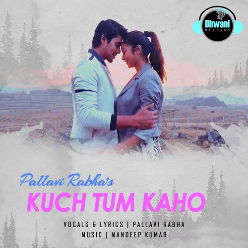 Kuch Tum Kaho - Single