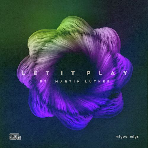 Let It Play (feat. Martin Luther) (Migs Salted Dub)