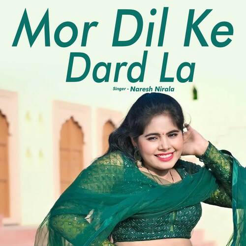 Mor Dil Ke Dard La