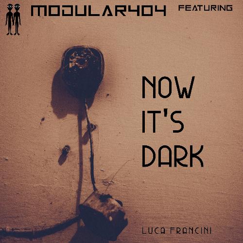 Now It's Dark (feat. Luca Francini) cover art