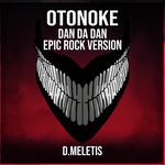 Otonoke (From 'Dan Da Dan Creepy Nuts') (Epic Rock Version)