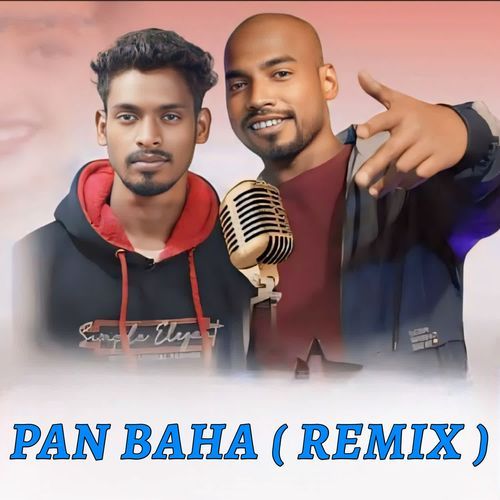 PAN BAHA ( REMIX )